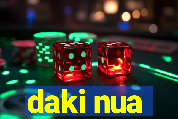 daki nua